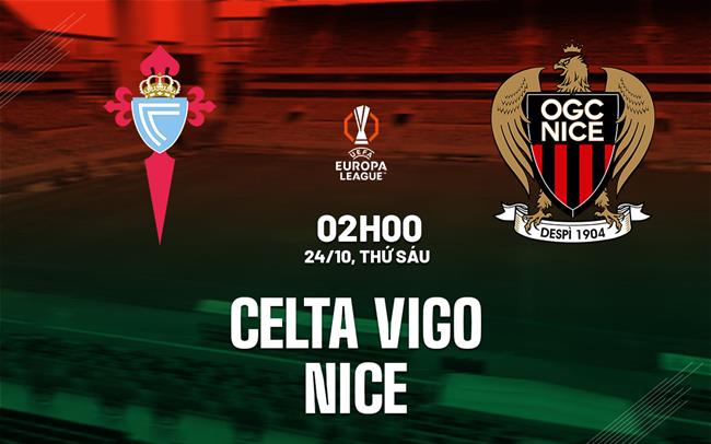 nhan dinh bong da du doan Celta Vigo vs Nice cup c2 chau au europa league hom nay